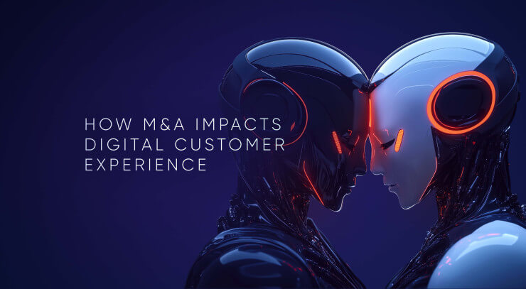 How M&A Impacts the Digital Customer Experience in Banking
