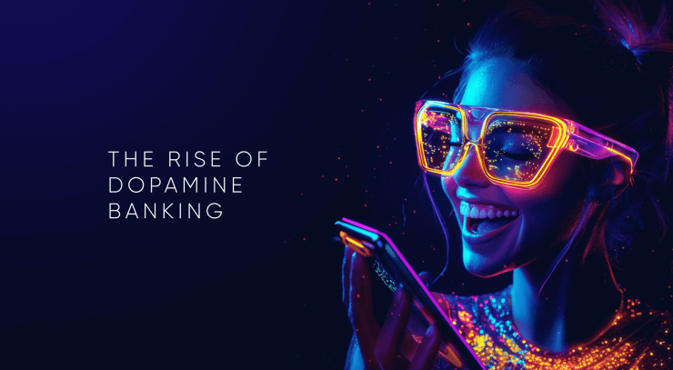 The Rise of “Dopamine Banking”: How Fintechs and Neobanks Are Redefining the Customer Experience
