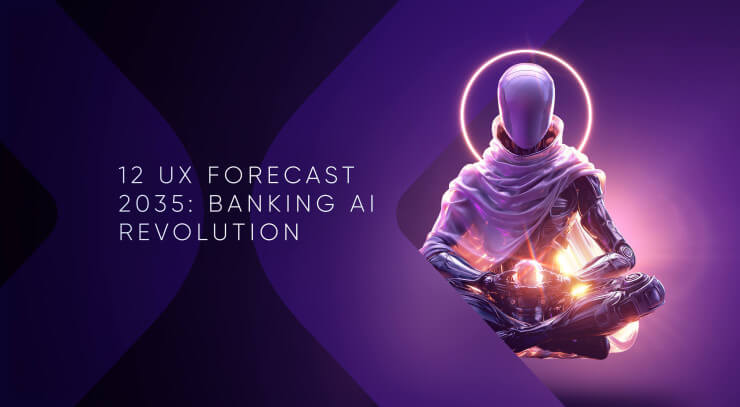 12 UX Forecasts for the Next Decade: The AI Revolution of Digital Banking 2035